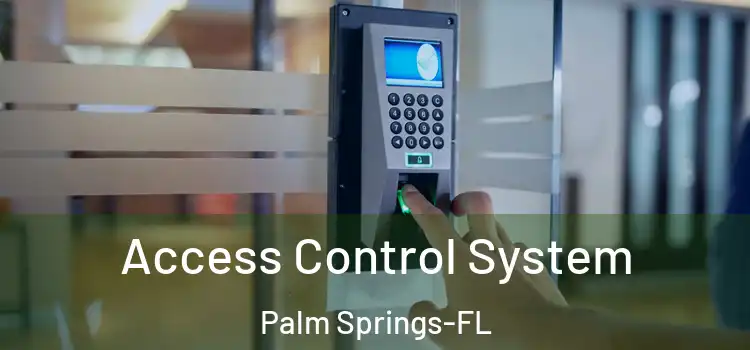  Access Control System Palm Springs-FL