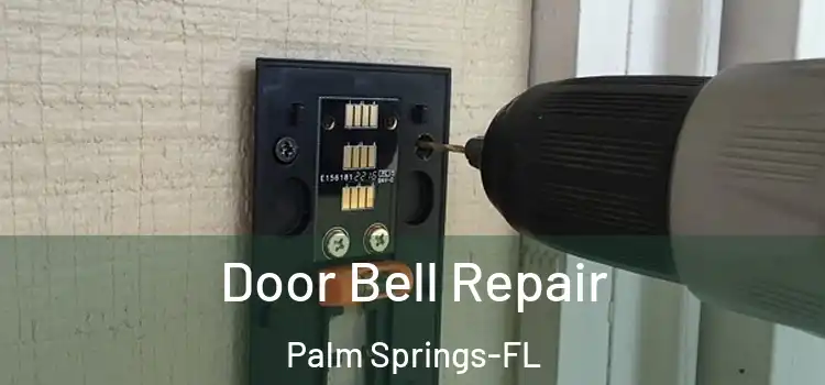 Door Bell Repair Palm Springs-FL