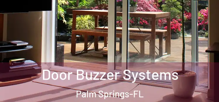  Door Buzzer Systems Palm Springs-FL