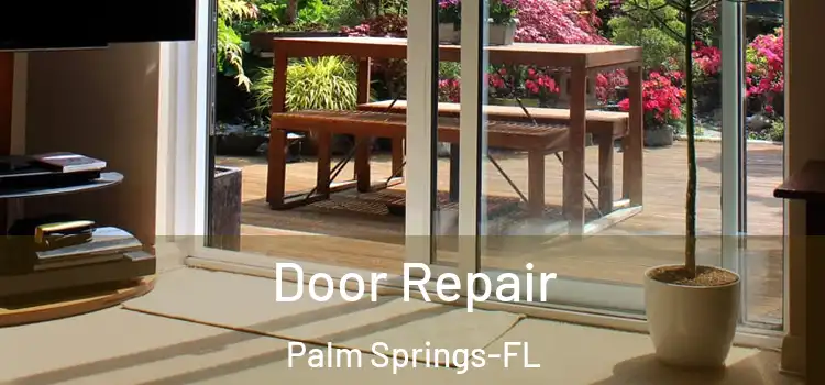  Door Repair Palm Springs-FL