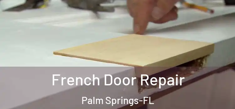  French Door Repair Palm Springs-FL