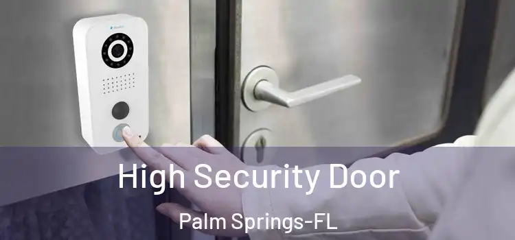  High Security Door Palm Springs-FL