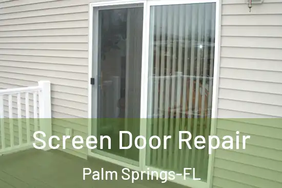 Screen Door Repair Palm Springs-FL